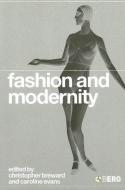 Fashion and Modernity di Caroline Evans edito da BLOOMSBURY 3PL
