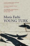 Young Turk di Moris Farhi edito da Saqi Books