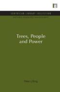 Trees, People and Power di Peter Utting edito da Taylor & Francis Ltd