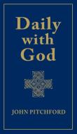 Daily with God di John Pitchford edito da Canterbury Press