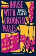 House With Crooked Walls di Bruce Graeme edito da Moonstone Press