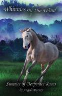 Summer of Desperate Races di Angela Dorsey edito da Enchanted Pony Books