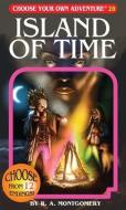 The Island of Time di R. A. Montgomery edito da Choose Your Own Adventure