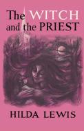 The Witch and the Priest di Hilda Lewis edito da Valancourt Books