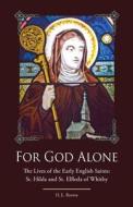 For God Alone di H E Brown edito da Leonine Publishers