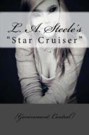 Star Cruiser: "government Control" di L. A. Steele edito da Createspace Independent Publishing Platform