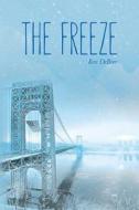 The Freeze di Ron Deboer edito da Createspace Independent Publishing Platform