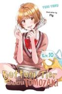 Bottom-Tier Character Tomozaki, Vol. 10 (light Novel) di Yuki Yaku edito da Little, Brown & Company