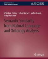 Semantic Similarity from Natural Language and Ontology Analysis di Sébastien Harispe edito da Springer International Publishing