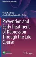 Prevention And Early Treatment Of Depression Through The Life Course edito da Springer International Publishing AG