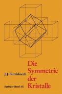 Die Symmetrie der Kristalle di Burckhardt, Scholz edito da Birkhäuser Basel