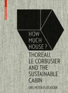How Much House? di Urs Peter Fluckiger edito da Birkhauser