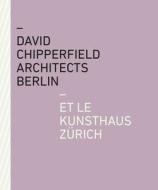 DAVID CHIPPERFIELD ARCHITECTS BERLIN ET edito da ACC ART BOOKS