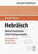 Hebraisch di Martin Krause, Michael Pietsch, Martin Rosel edito da De Gruyter
