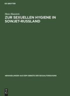 Zur Sexuellen Hygiene in Sowjet-Russland di Hans Haustein edito da Walter de Gruyter