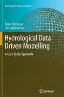 Hydrological Data Driven Modelling di Jimson Mathew, Renji Remesan edito da Springer International Publishing