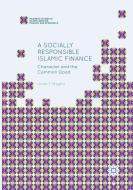 A Socially Responsible Islamic Finance di Umar F. Moghul edito da Springer International Publishing