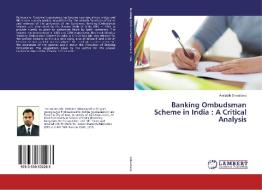 Banking Ombudsman Scheme in India : A Critical Analysis di Amitabh Srivastava edito da LAP Lambert Academic Publishing