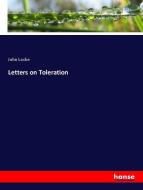Letters on Toleration di John Locke edito da hansebooks