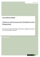 Chancen und Grenzen des Portfolios in der Primarstufe di Luisa-Viktoria Schäfer edito da GRIN Verlag