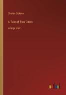 A Tale of Two Cities di Charles Dickens edito da Outlook Verlag