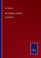 Der Zauberer von Rom di Karl Gutzkow edito da Salzwasser-Verlag