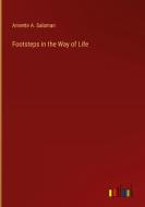 Footsteps in the Way of Life di Annette A. Salaman edito da Outlook Verlag