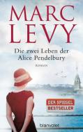 Die zwei Leben der Alice Pendelbury di Marc Levy edito da Blanvalet Taschenbuchverl