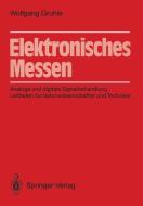 Elektronisches Messen di Wolfgang Gruhle edito da Springer Berlin Heidelberg