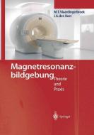 Magnetresonanzbildgebung di Jacques A. Boer, Marinus T. Vlaardingerbroek edito da Springer Berlin Heidelberg