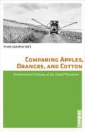 Comparing Apples, Oranges, and Cotton di Frank Uekotter edito da Campus Verlag GmbH