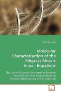 Molecular Characterisation of the Ribgrass MosaicVirus - Impatiens di Pierre Hohmann edito da VDM Verlag Dr. Müller e.K.