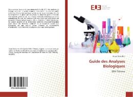 Guide des Analyses Biologiques edito da Editions universitaires europeennes EUE