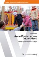 Arme Kinder, Armes Deutschland di Winiecki Carolin edito da Av Akademikerverlag