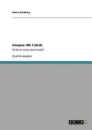 Exegese: Mk 7,24-30 di Dörte Schabsky edito da GRIN Publishing