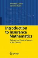 Introduction To Insurance Mathematics di Annamaria Olivieri, Ermanno Pitacco edito da Springer-verlag Berlin And Heidelberg Gmbh & Co. Kg