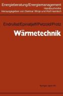 Wärmetechnik di Klaus Endrullat, Peter Epinatjeff, Dieter Petzold, Hubertus Protz edito da Springer Berlin Heidelberg