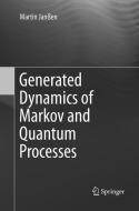 Generated Dynamics of Markov and Quantum Processes di Martin Janßen edito da Springer Berlin Heidelberg