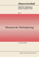 Elemente der Werbeplanung di Gerd F. Von Heuer edito da VS Verlag für Sozialwissenschaften