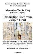 Mystisches Tao Te King (Erweiterte Ausgabe) di Laotse (Laozi), Richard Wilhelm, Enno Von Denffer, Reimer Gronemeyer edito da TWENTYSIX