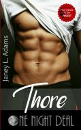 Thore - One Night Deal di Janey L. Adams edito da Books on Demand