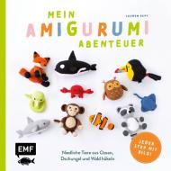 Mein Amigurumi-Abenteuer - Tiere häkeln di Lauren Espy edito da Edition Michael Fischer