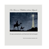 Der Stern von Bethlehem ist keine Legende di Franz Steinleitner edito da Books on Demand
