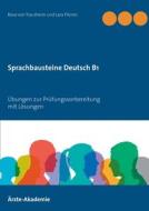 Sprachbausteine Deutsch B1 di Rosa von Trautheim, Lara Pilzner edito da Books on Demand