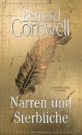 Narren und Sterbliche di Bernard Cornwell edito da Wunderlich Verlag