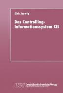Das Controlling-Informationssystem CIS di Dirk Joswig edito da Gabler Verlag