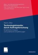 Technologietransfer durch Auftragsforschung di Martin Zißler edito da Gabler Verlag