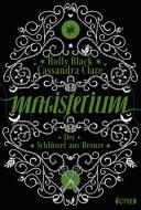 Magisterium 03 - Der Schlüssel aus Bronze di Cassandra Clare, Holly Black edito da ONE
