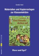 Drei Freunde decken auf. Begleitmaterial di Luise Holthausen, Daniela Holst edito da Hase und Igel Verlag GmbH