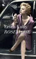 Rosemarie di Erich Kuby edito da Schoeffling + Co.